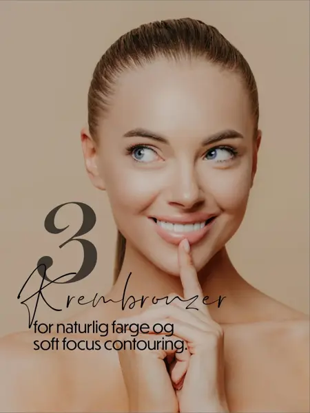 Julens beauty favoritter. 3 Krembronzer for naturlig farge og soft focus contouring