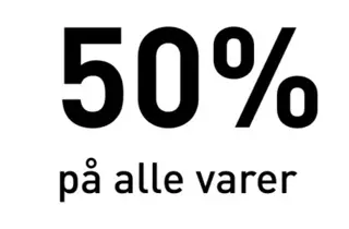 50% på alle varer
